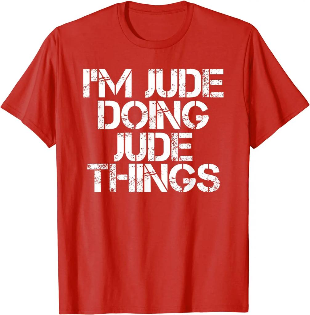 I'M JUDE DOING JUDE THINGS Funny Birthday Name Gift Idea T-Shirt Normal Tshirts for Cotton Tops Shirts Casual Cheap