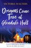 Dreams Come True At Glendale Hall by Victoria Walters Paperback Book 9781804360002