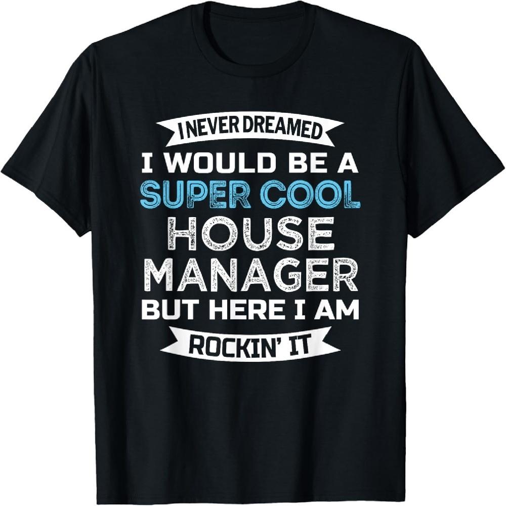 House Manager Tshirt Funny Job Appreciation Week T-Shirt XXXXXL чёрный