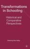 The Transformations In Schooling : Historical and Comparative Perspectives Book