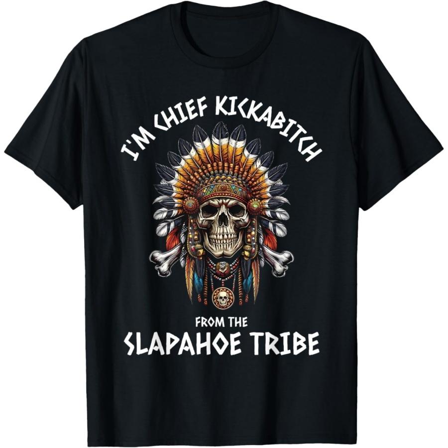 Cunjin Im Chief Kickabitch from The Slapahoe Tribe Adult Humor T-Shirt S