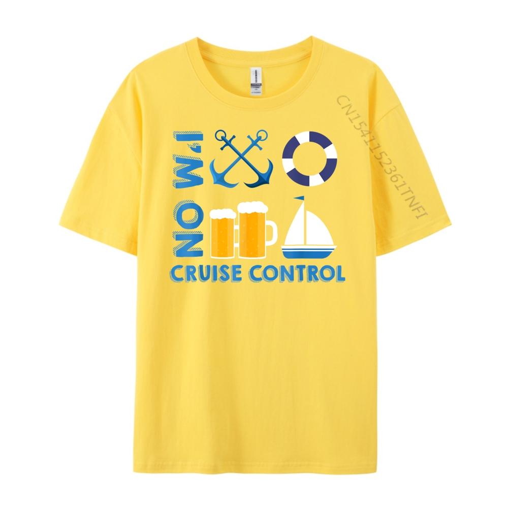 Im On Cruise Control Exciting Cool Vacation Novelty Shirt Graphic Tees Funny Shirt Memorial Day