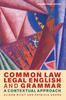 The Common Law Legal English and Grammar : A Contextual Approach Book