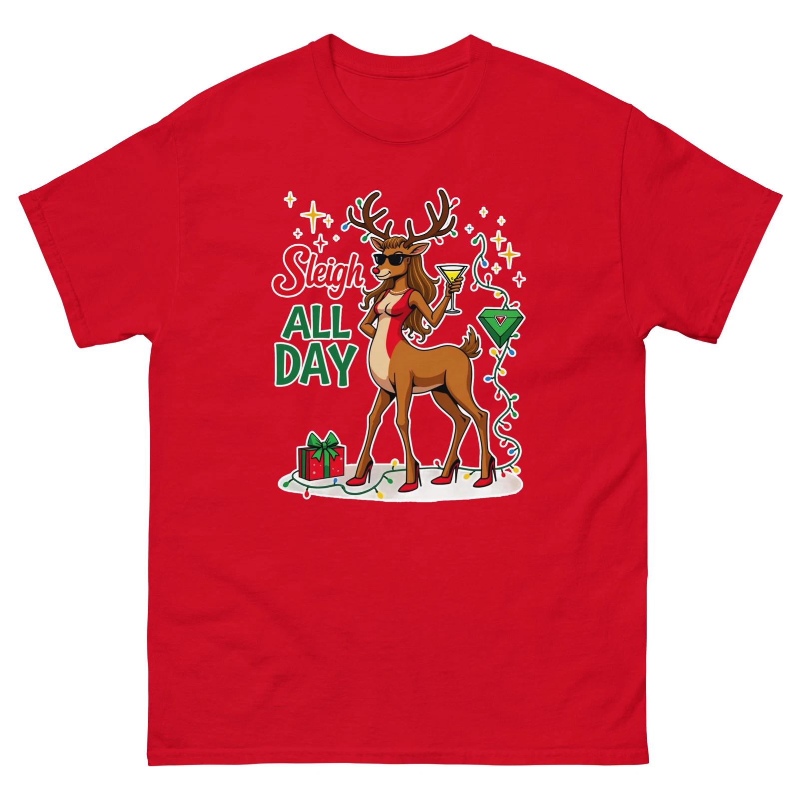 Sleigh All Day Christmas Xmas Funny T-Shirt 4XL