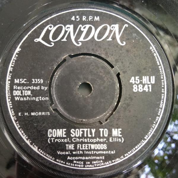 

7-дюймовая пластинка FLEETWOODS Come Softly To Me 45HLU8841 London Records 1958 Индия Поп Б/у