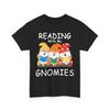 Reading with My Gnomies Reading Books Lovers Reader Bookworm T-Shirt