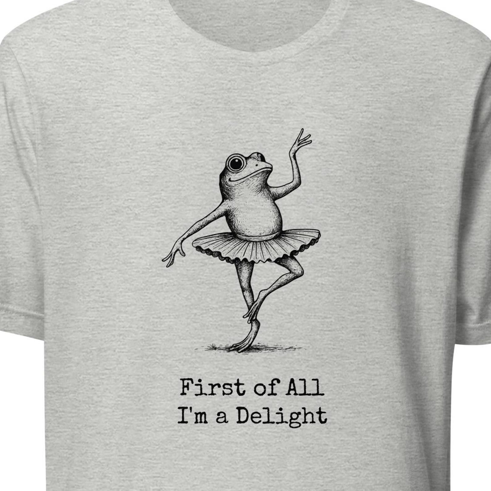 Funny Frog Ballerina T-Shirt – “First of All I’m a Delight”, frog tee gift for ballet lovers M