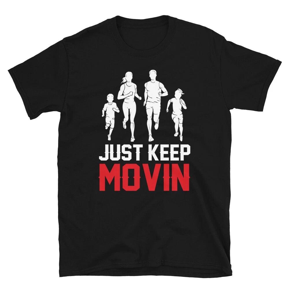 

Weightlifting Strength Training Just Keep Movin T-Shirt M