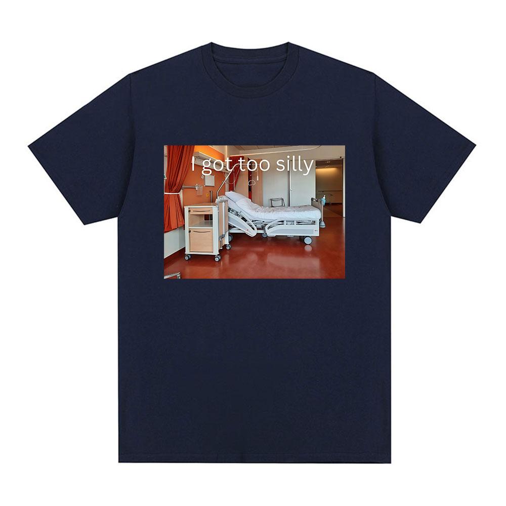 I Got Too Silly Funny Meme Graphic Print Men Women Fashion Vintage T-shirts Summer Cotton Casual Oversized Tee Shirt Streetwear