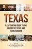Buch Texas : A Captivating Guide To the History of Texas and Texas Rangers