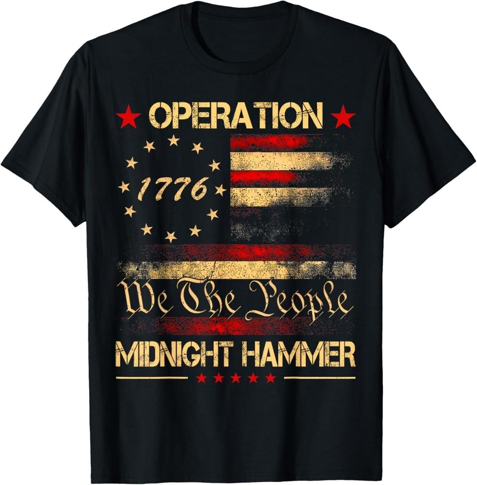 

Retro Operation Midnight Hammer With American Flag Trump Unisex T-Shirt 3XL