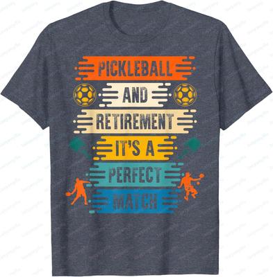 Pickleball and Retirement It´s A Perfect Match TShirt Cotton Gifts for Men Women Vintage Graphic Tee Camisas Streetwear