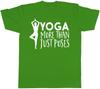 Yoga More Than Just Poses Unisexs Gym Exercise TShirt Tee