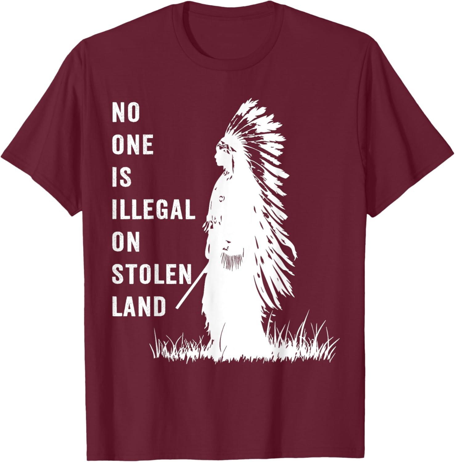 No One is Illegal On Stolen Land Native American Indigenous Unisex T-Shirt L