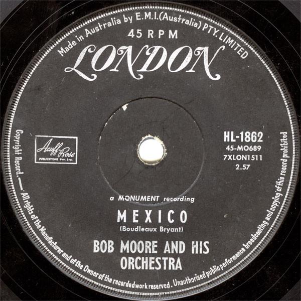 

7inch Record BOB MOORE HIS ORCHESTRA BOB MOO Mexico Hot Spot HL1862 London Records 1961 Australia Rock Used