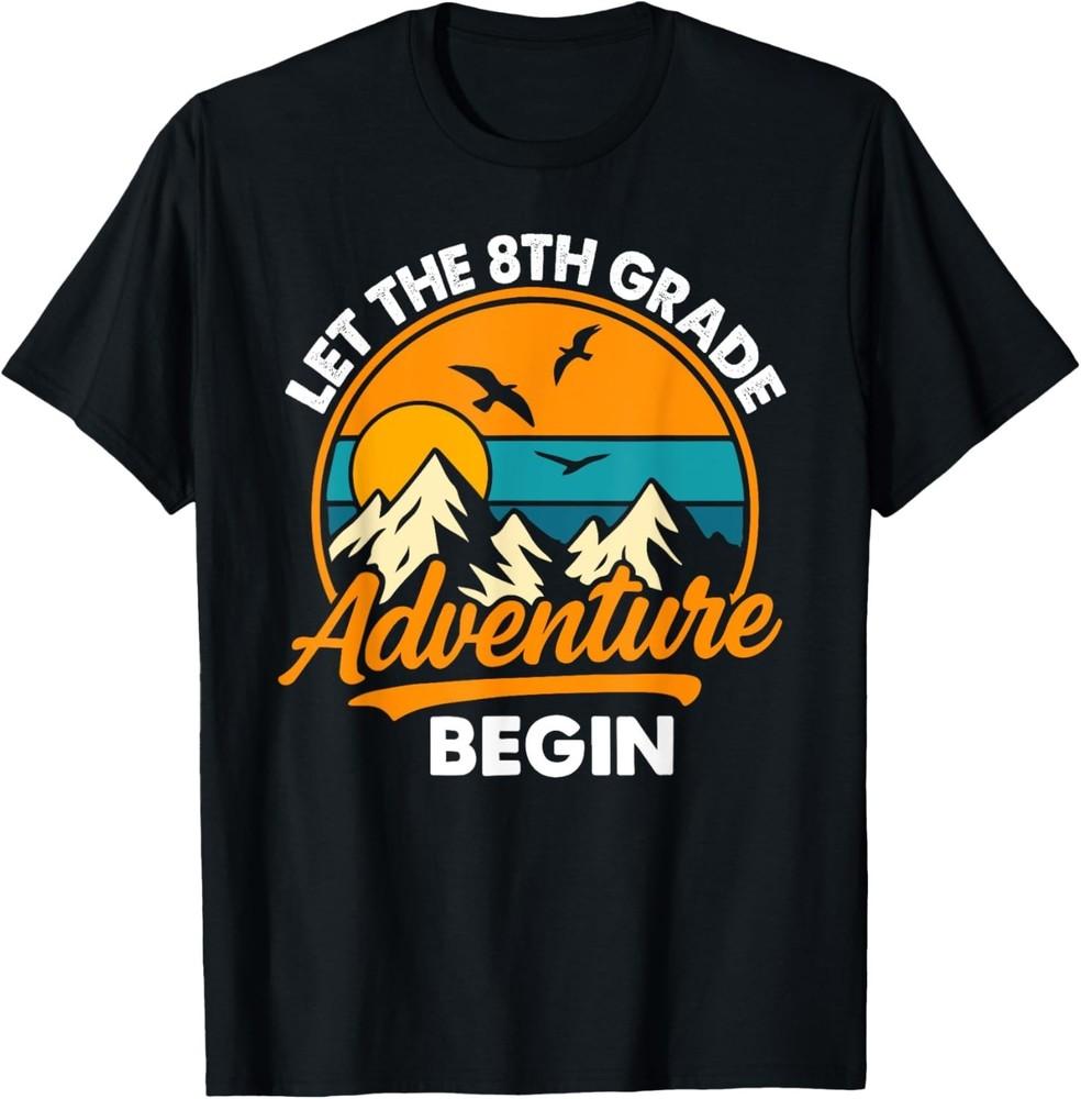 

Let the 8th Grade Adventure Begin Funny Back to School T-Shirt unisex T-Shirt XL