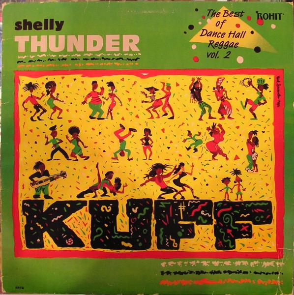 

LP Record SHELLY THUNDER - Kuff (The Best Of Reggae Dancehall RRTG7719 Rohit Records 1988 US Reggae, Ska & Dub Used
