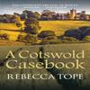 A Cotswold Casebook by Rebecca Author Tope Paperback Book 9780749020149