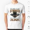 Its Nice To Be Stroked But Id Rather Be Blown T Shirt Cotton Men Women DIY Print Blown Race Car Race Car Engine Design Epic