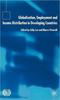 The Globalization, Employment and Income Distribution In Developing Countries Book