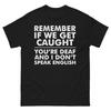 Remember If We Get Caught – Partners In Crime Tee, Sarcastic Friend Shirt