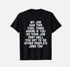 My Job Has This Cool Thing... Funny Saying Office Job Work T-Shirt, Suitable for