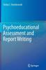 The Psychoeducational Assessment and Report Writing Book
