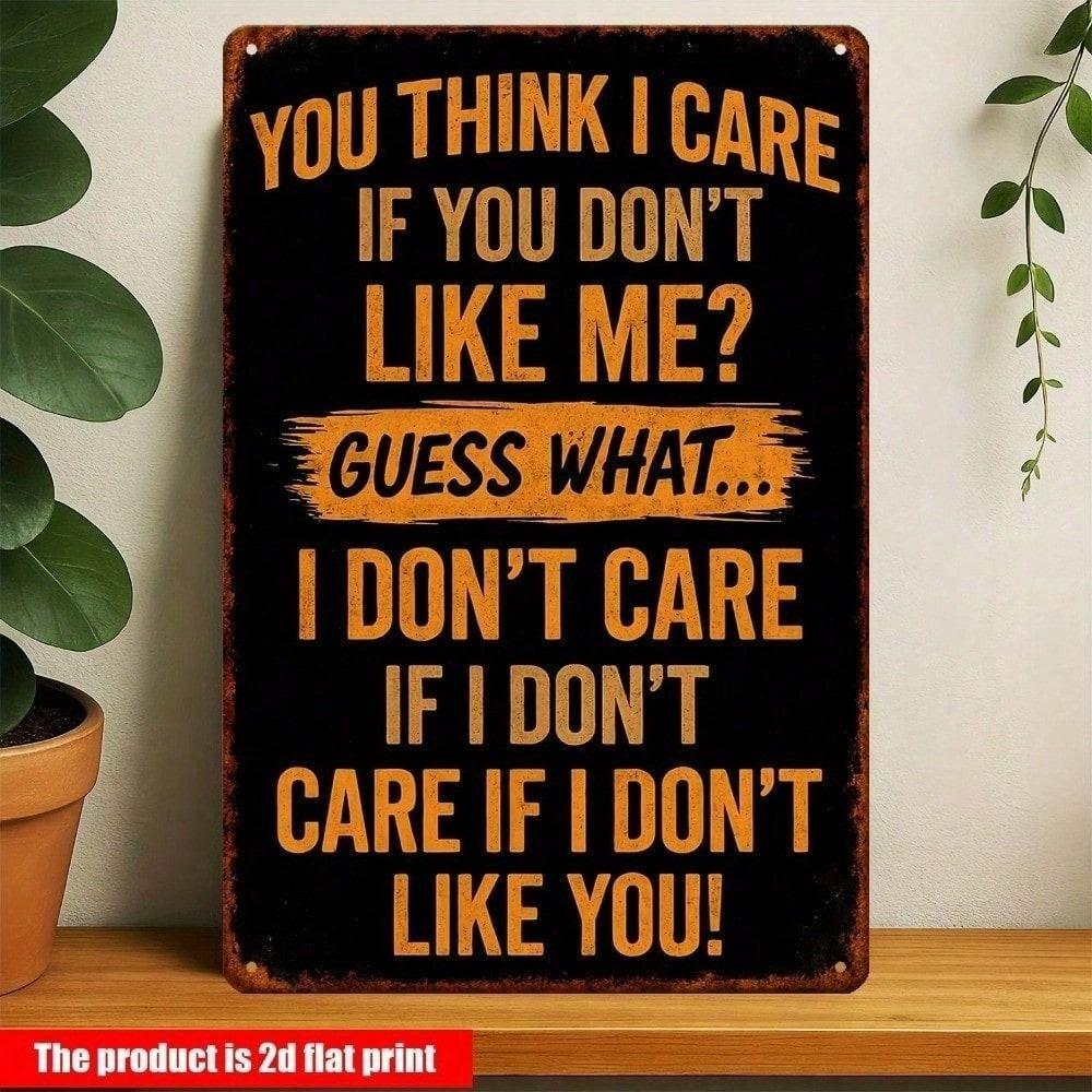 Metallposter Du denkst, es interessiert mich Sarkastisches Schild Retro Wandkunst für Garage