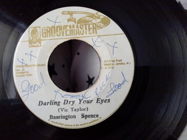 

7inch Record BARRINGTON SPENCE / THE GROOVE MAST - Darling Dry Your Eyes / Dry Your Ey NONE Groovemaster 1975 Jamaica Reggae, Ska & Dub Used