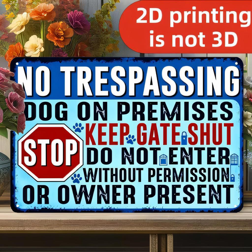Tin Sign No Trespassing Dog On Premises Keep Gate Shut Stop Do Not Enter Without Permission Or Owner Present Vintage Metal Wall