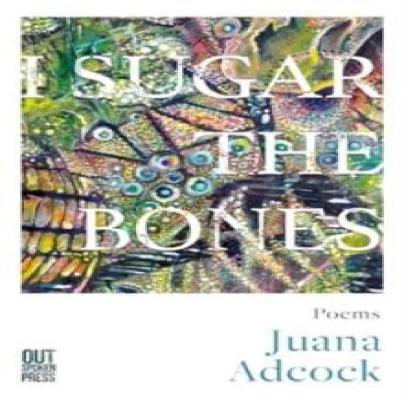 I Sugar The Bones by Juana Adcock Paperback Book 9781068671203