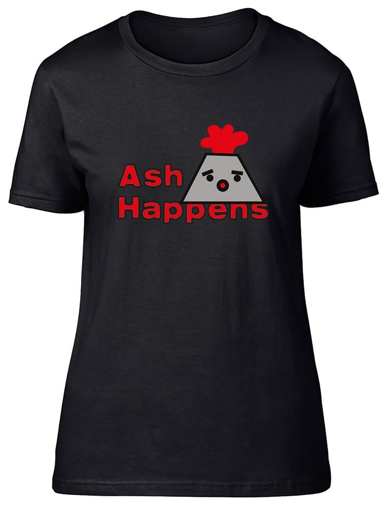 Funny Ash Happens Volcanic Eruption Volcano Lava Womens T-Shirt Ladies Gift Tee 2XL