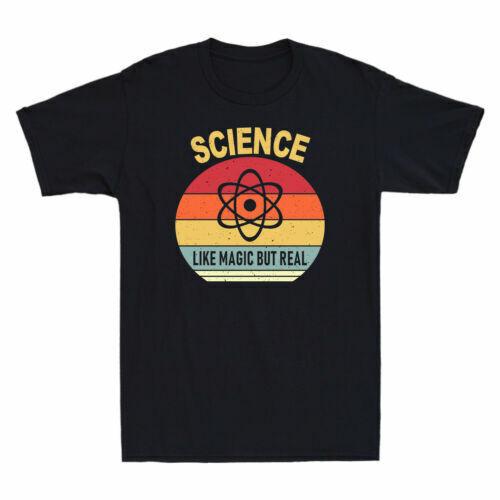 Science Like Magic But Real Funny Science Lovers Nerds Gift Men Cotton T-shirt XXL