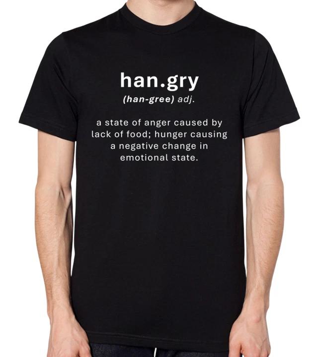 Hangry Definition T-Shirt Unisex Hungry Angry Food Lover Funny Top XXL