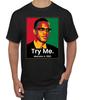 Try Me Malcolm X 1963 Black History Month Men Graphic T- Shirt