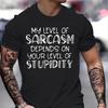 MY LEVEL OF SARCAM DEPENDS| FUNNY | NOVELTY | JOKE | MEN'S T-shirt TEE TOP