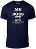 Me Boss T-Shirt – Funny Husband Wife Joke, Marriage Humor, Fancy Dress Tee
