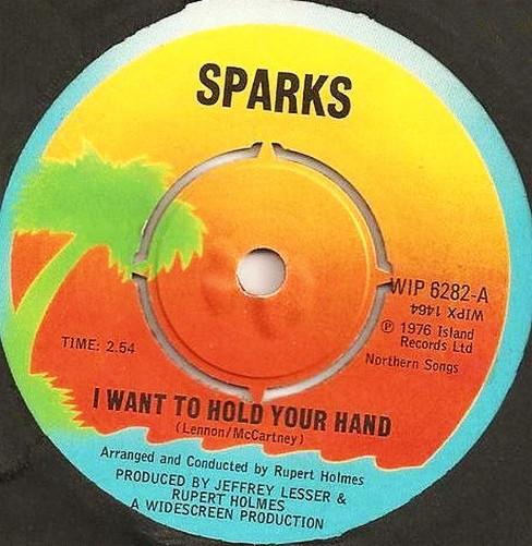 

7inch Record SPARKS - I Want To Hold Your Hand WIP6282 ISLAND 1976 UK Rock Used
