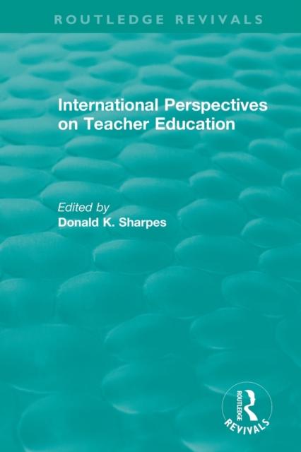 The International Perspectives On Teacher Education Book
