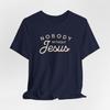 Summer Unisexs Tshirt Fashionable Trend Comfortable And Casual Nobody Without Jesus Tshirt Christian Bible Verse Tee