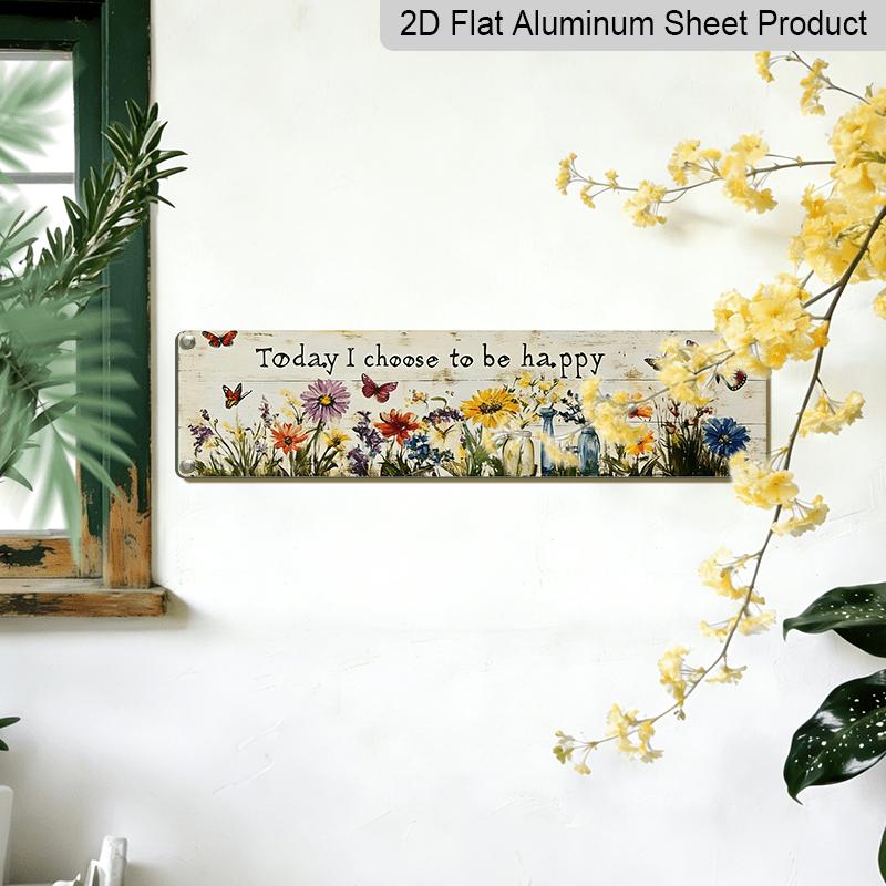 2D Flat, 1pc, Inspirational "Today I Choose To Be Happy" Aluminium Decorative Sign, Floral Butterfly Theme, Wall Hanging, Rustic Style Wall Decor for