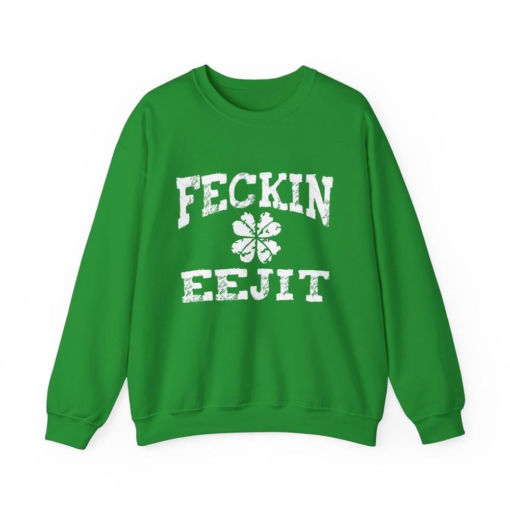 St Patricks Day Feckin Eejit Sweatshirt, Funny Irish Shamrock Jumper