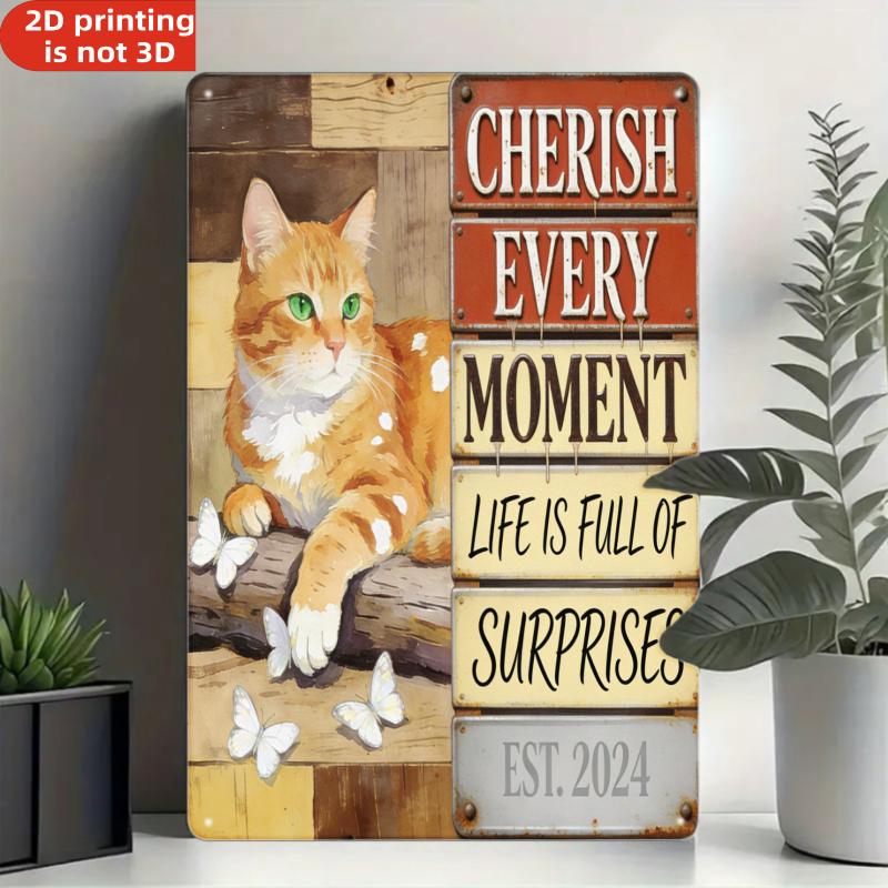 Vintage Orange Cat Butterfly Iron Sign Inspirational Quote Cherish Every Moment D Art