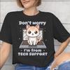 Summer Dont worry Im from Tech Support T Shirt For Unisex Pure Cotton Tshirts Short Sleeve Clothing