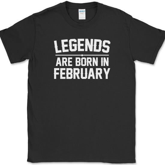 Legends Are Born in February T-Shirt Funny Birthday Humor Gift Novelty Tee L