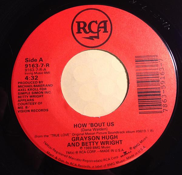 

7inch Record GRAYSON HUGH & BETTY WRIGHT - How Bout Us 91637R RCA 1989 US Soul/Funk Used
