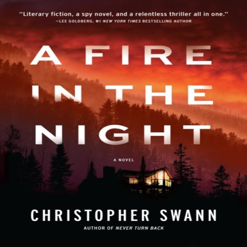 A Fire in the Night by Christopher Swann Hardback Book 9781643857565