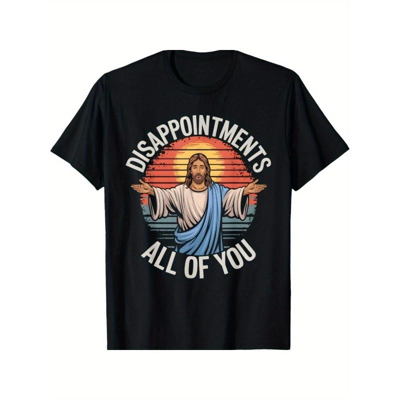 

European sizes Funny Jesus Disappointments All Of You Sarcastic T-Shirt T-Shirt, T-Shirt Family Clothing 4XL чорний