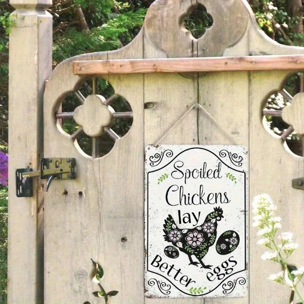 Funny Spoiled Chickens Lay Better Eggs Metal Tin Sign Wall Art