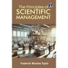 The Principles of Scientific Management The Principles of Scientific Management (1911) Is a